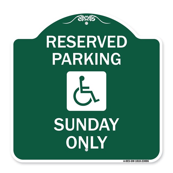 Reserved Parking Sunday W/ Graphic, Green & White Aluminum Sign, 18" x 18", GW-1818-23006